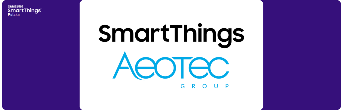 Spotlight SmartThings: Jak Aeotec współpracuje z platformą inteligentnego domu SmartThings?